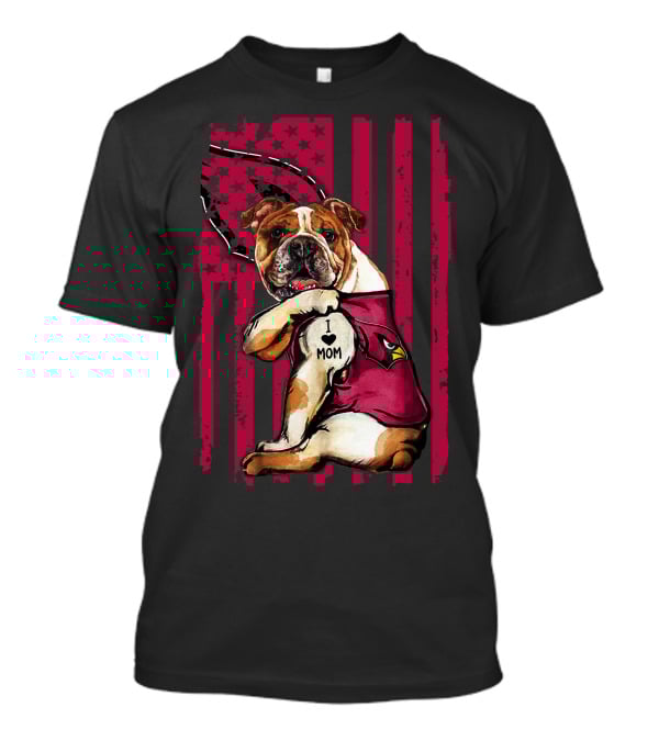 Bulldog Wearing Arizona Cardinals Vest I Love Mom Red Flag T-Shirt