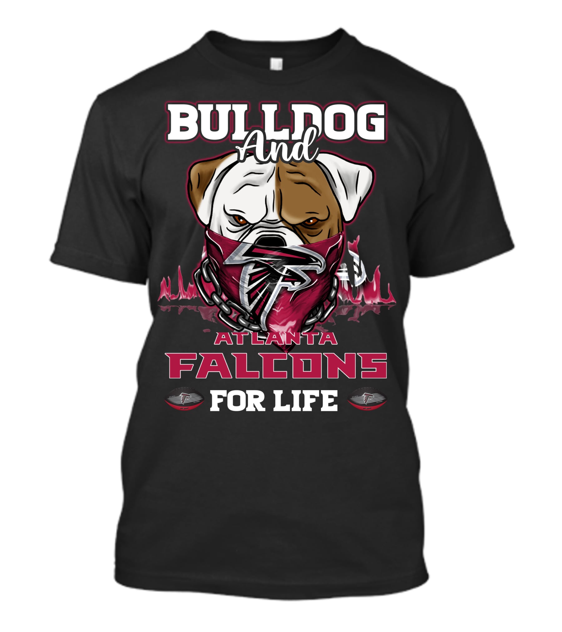 Bulldog And Atlanta Falcons For Life T-Shirt