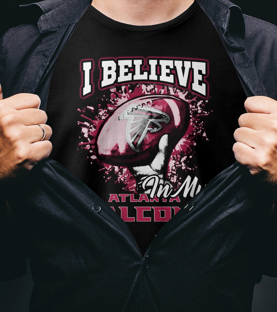 I Believe In My Atlanta Falcons T-Shirt