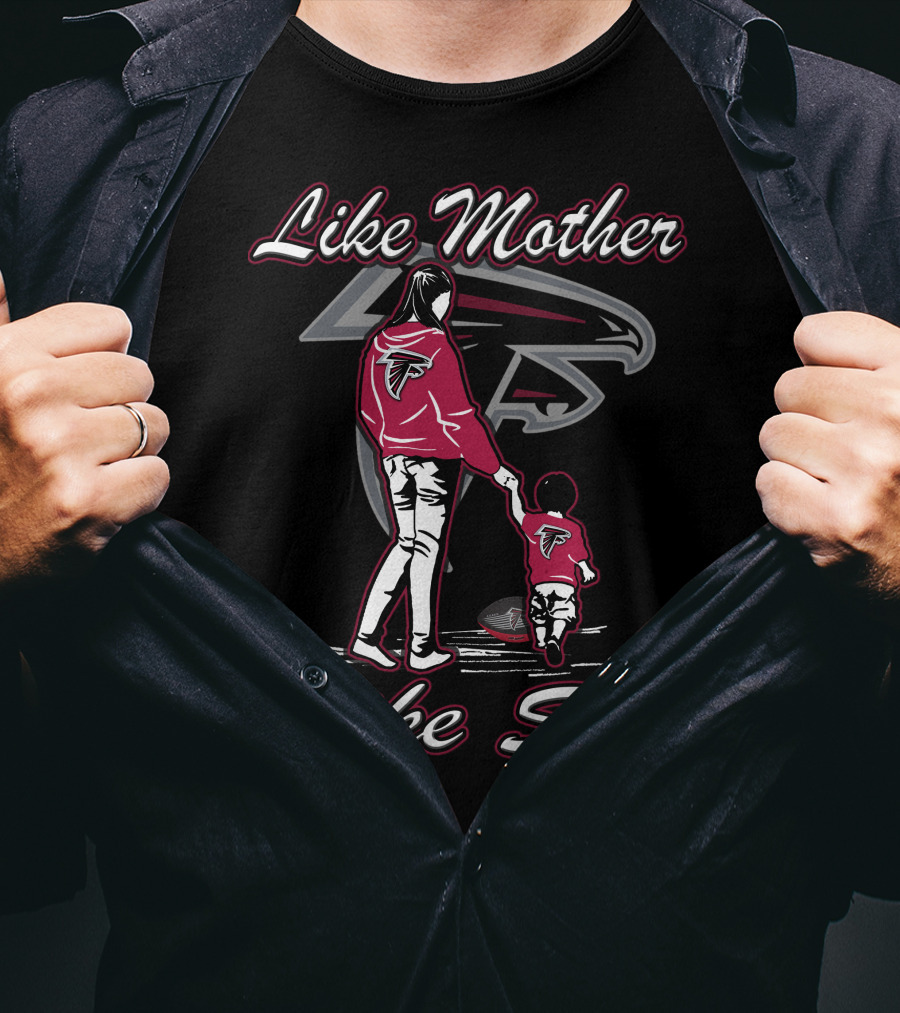 Like Mother Like Son Lmls Atlanta Falcons T-Shirt