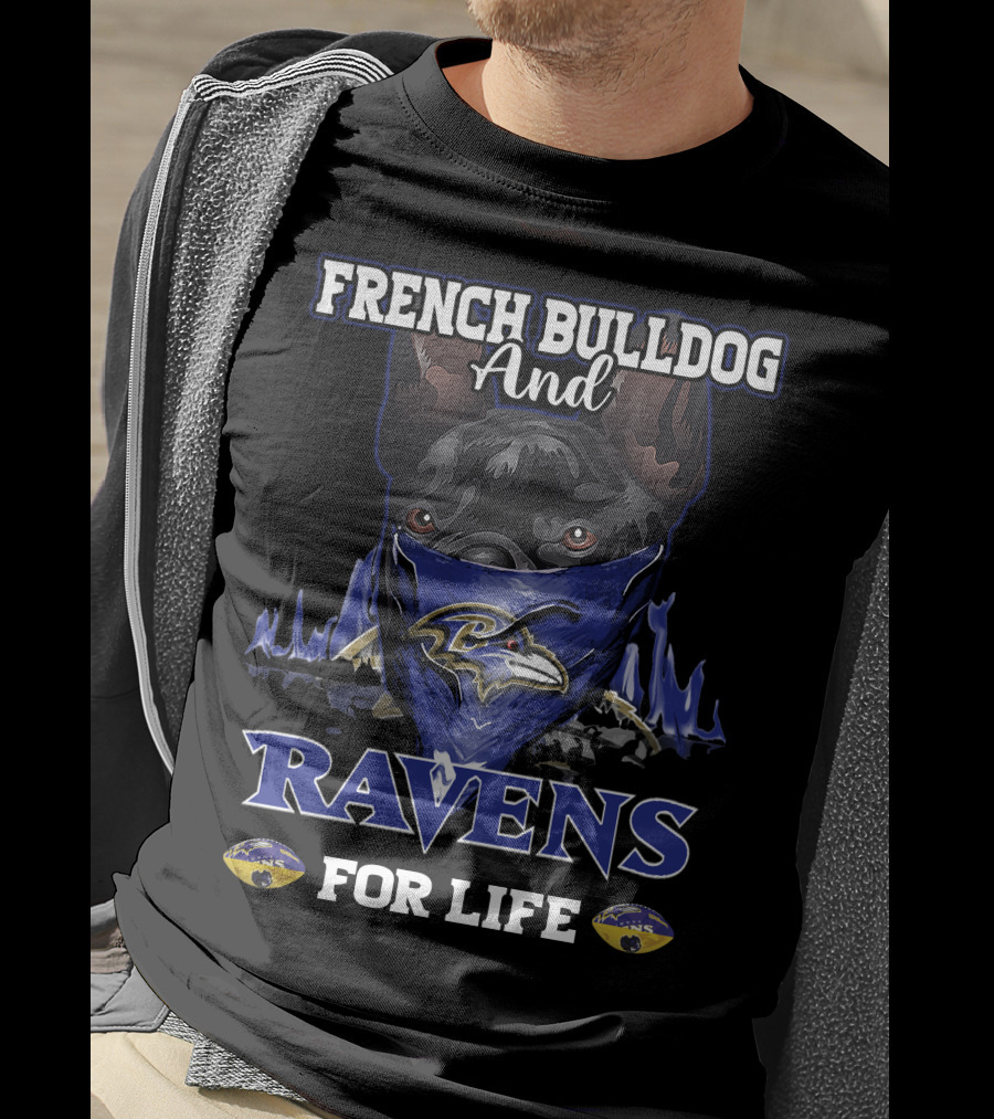 French Bulldog And Ravens For Life Baltimore Ravens T-Shirt