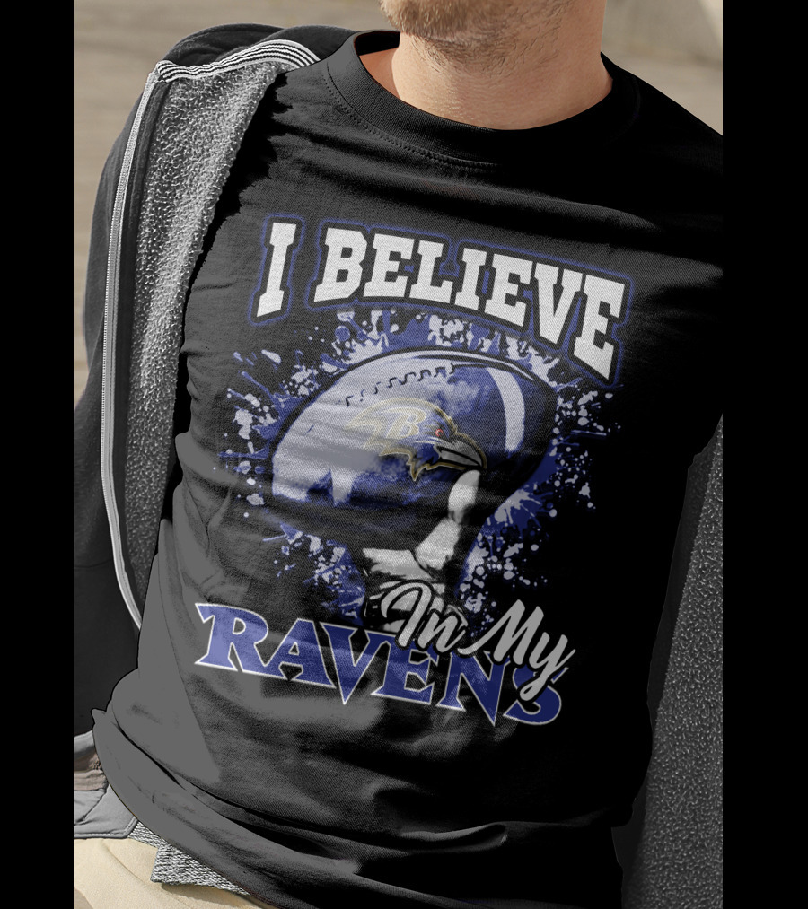 I Believe In My Baltimore Ravens Football Team T-Shirt