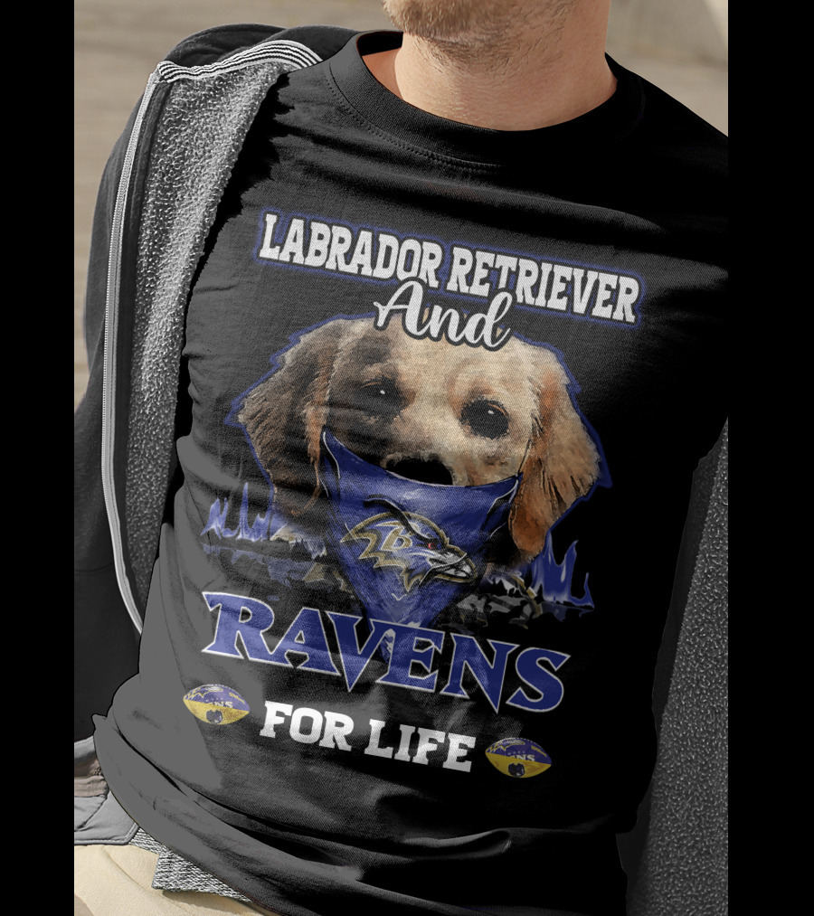 Labrador Retriever And Ravens For Life T-Shirt