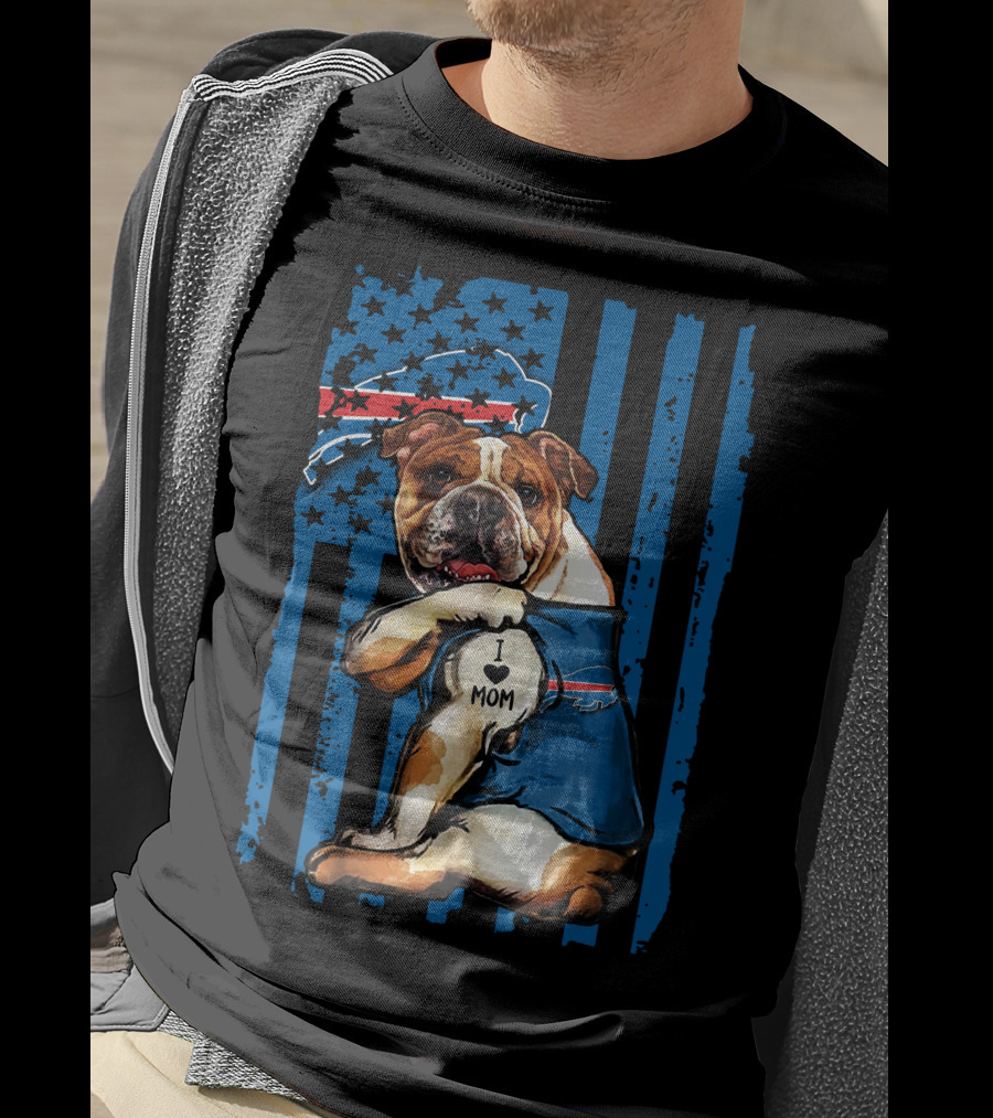 Buffalo Bills Bulldog I Love Mom With Flag And Stars T-Shirt