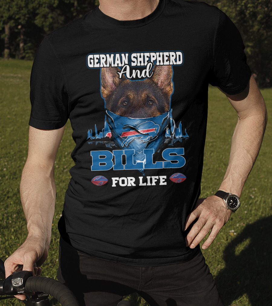 German Shepherd And Buffalo Bills For Life T-Shirt