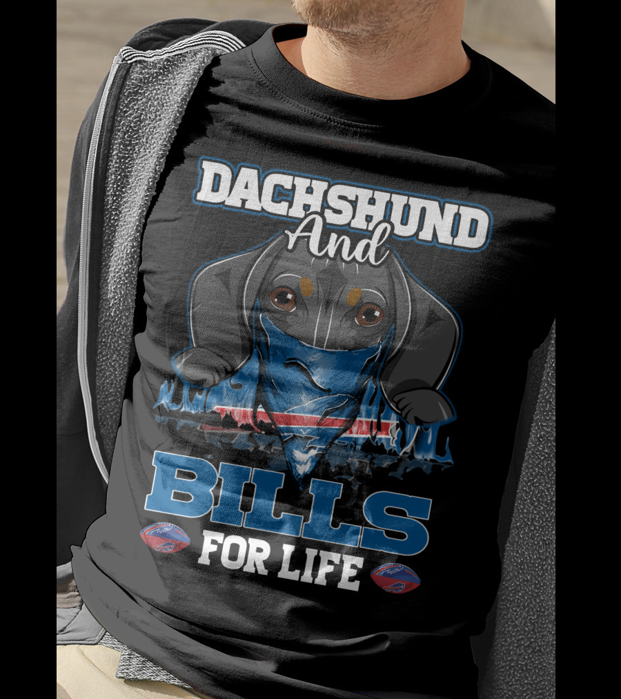 Dachshund And Bills For Life T-Shirt