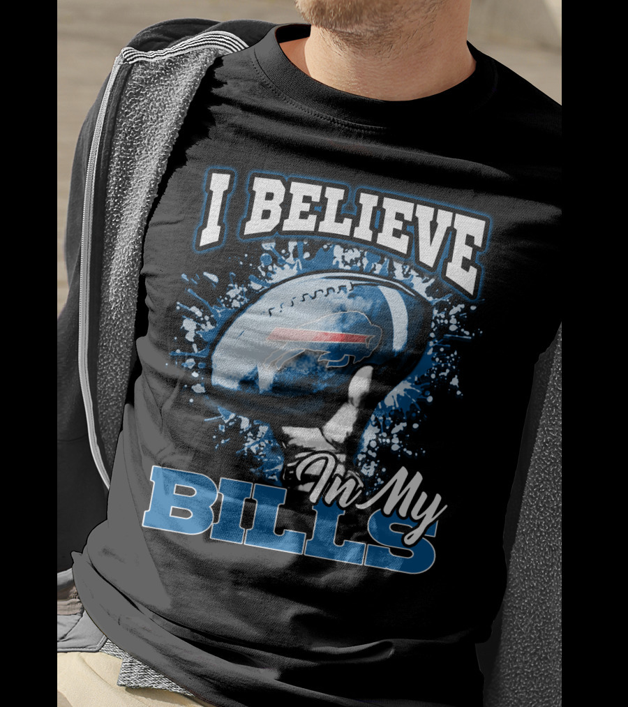 I Believe In My Bills Buffalo Football Fan T-Shirt