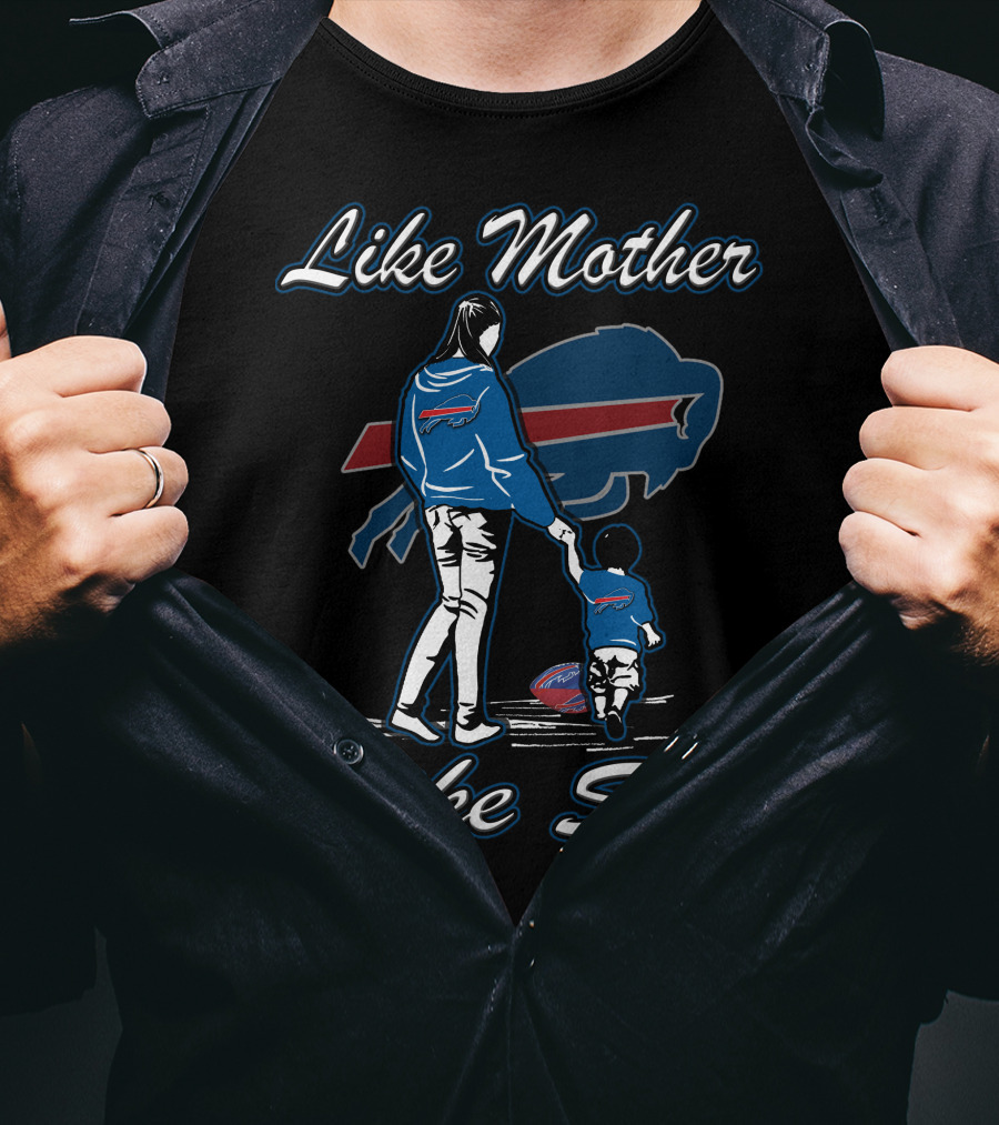 Like Mother Like Son Buffalo Bills Family Moments T-Shirt