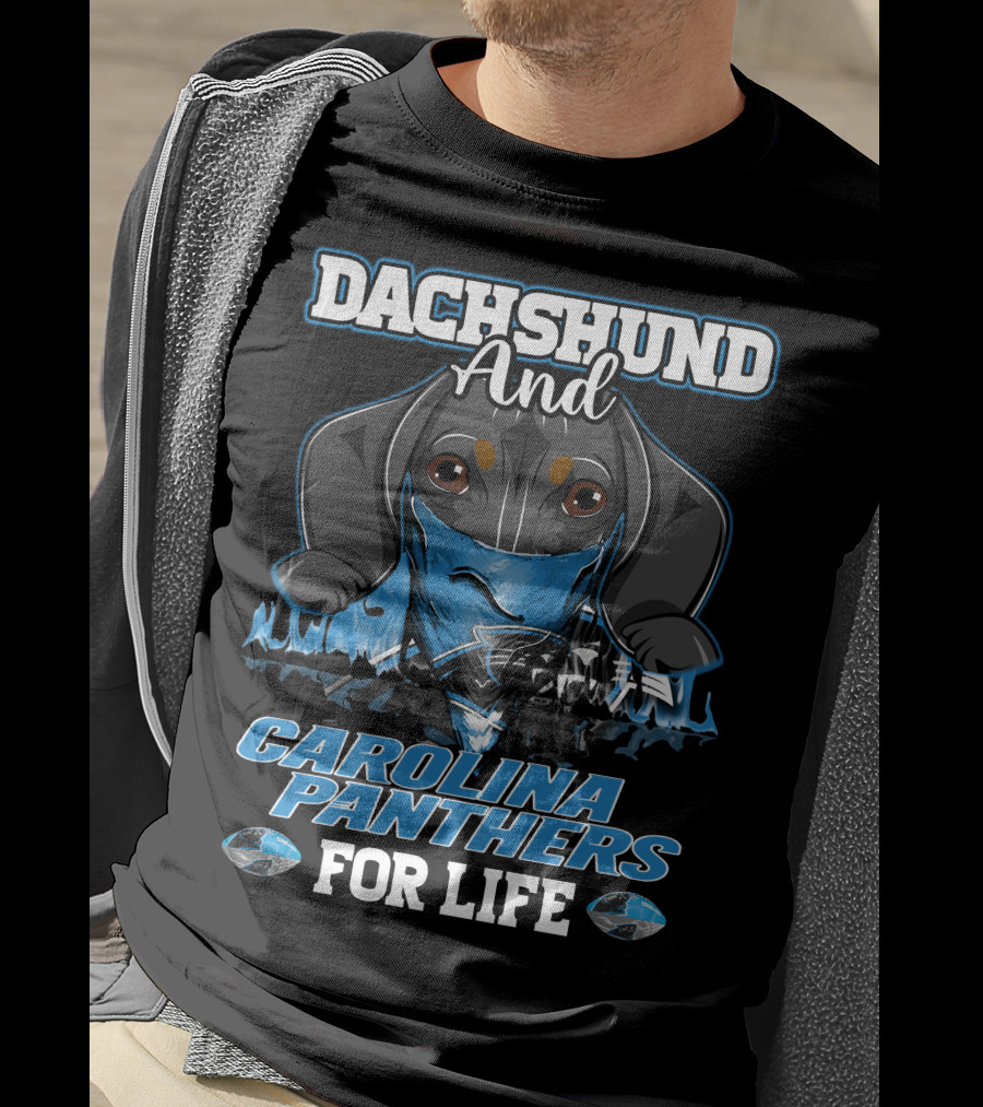 Dachshund And Carolina Panthers For Life T-Shirt