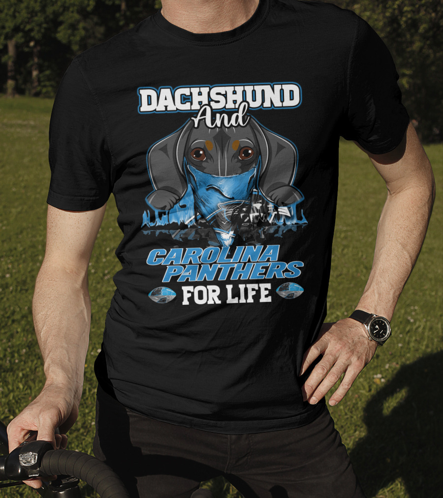 Dachshund And Carolina Panthers For Life T-Shirt