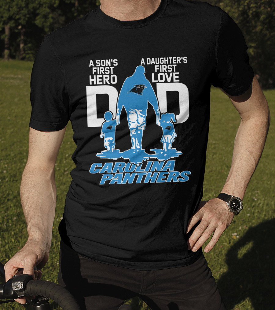A Son's First Hero A Daughter's First Love Dad Carolina Panthers T-Shirt