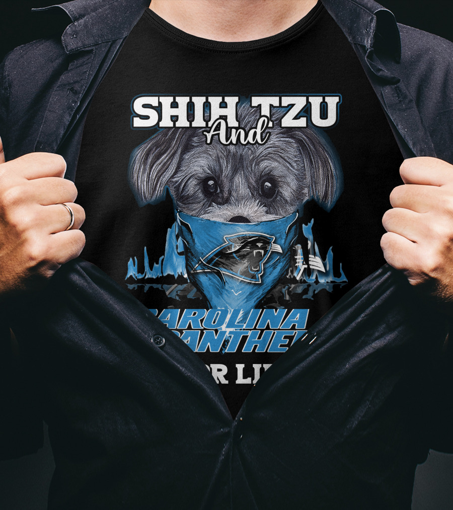 Shih Tzu And Carolina Panthers For Life T-Shirt