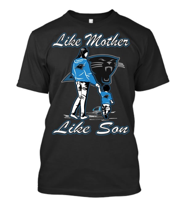 Like Mother Like Son Lmls Carolina Panthers T-Shirt