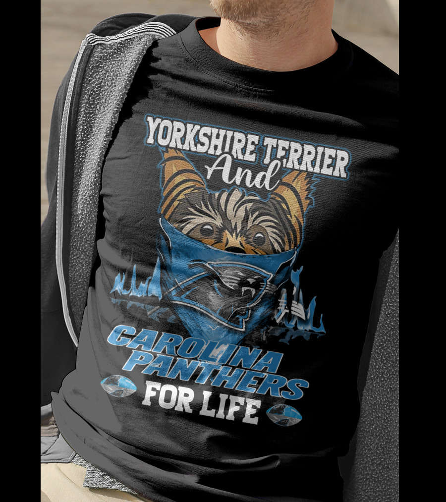 Yorkshire Terrier And Carolina Panthers For Life T-Shirt