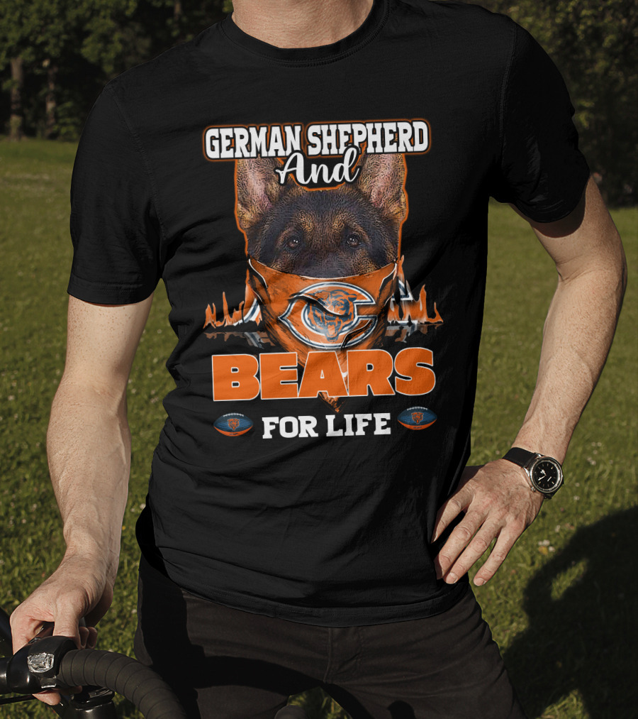 German Shepherd And Chicago Bears For Life T-Shirt