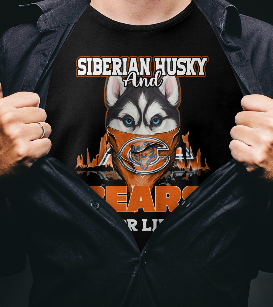 Siberian Husky And Chicago Bears For Life T-Shirt