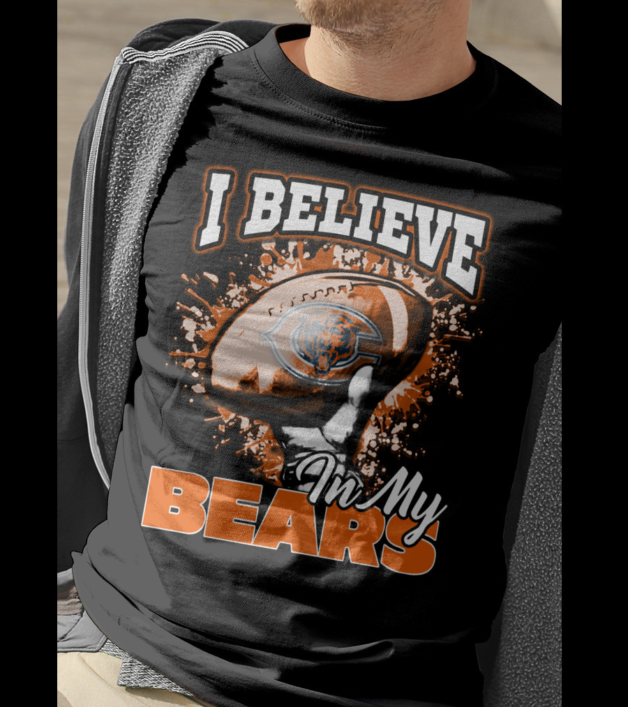 I Believe In My Chicago Bears Football T-Shirt