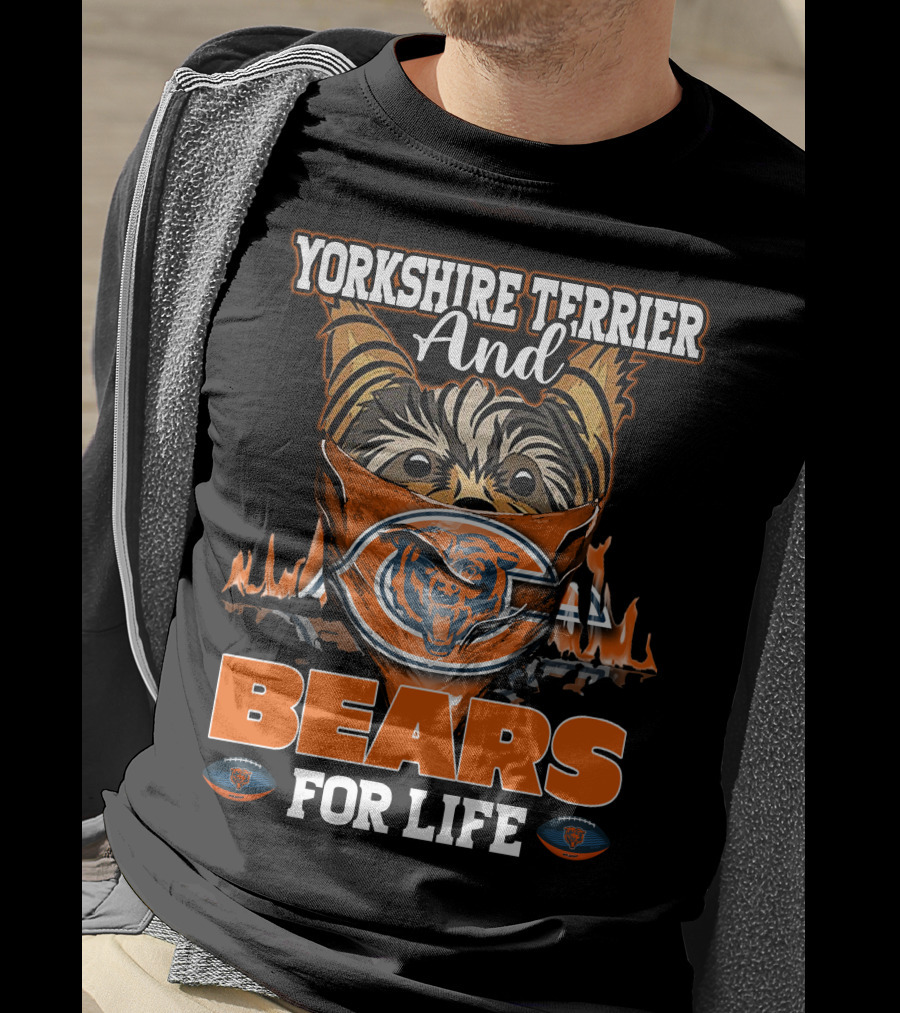 Yorkshire Terrier And Chicago Bears For Life T-Shirt