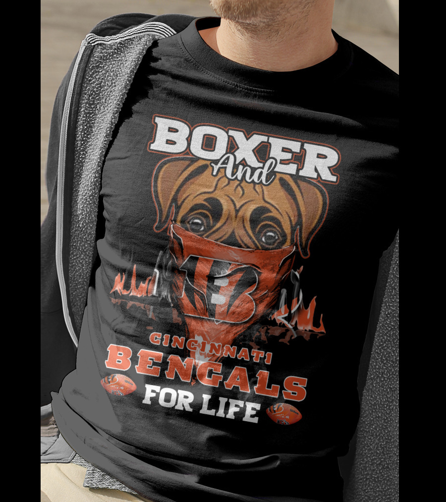 Boxer And Cincinnati Bengals For Life T-Shirt