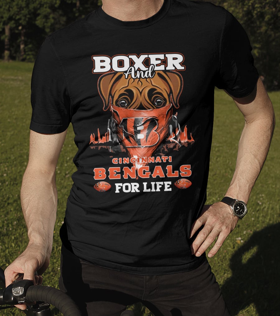 Boxer And Cincinnati Bengals For Life T-Shirt