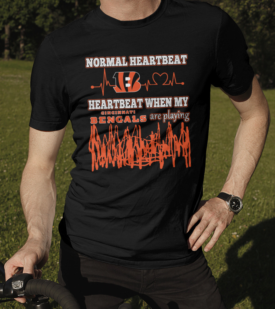 Normal Heartbeat Cincinnati Bengals Heartbeat When My Bengals Are Playing T-Shirt