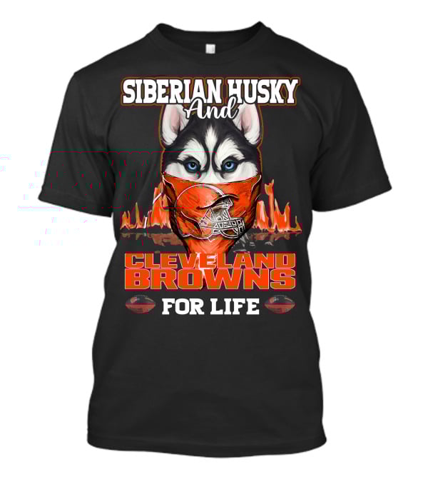 Siberian Husky And Cleveland Browns For Life T-Shirt
