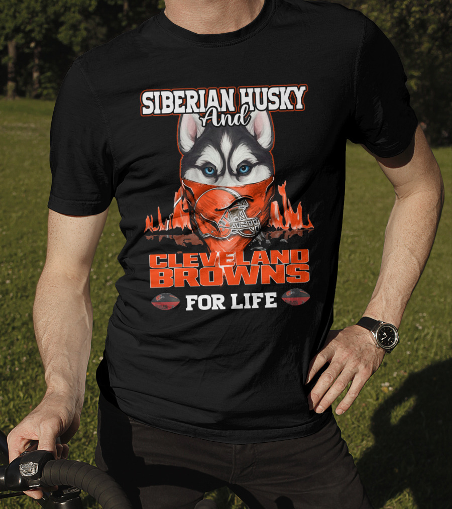 Siberian Husky And Cleveland Browns For Life T-Shirt