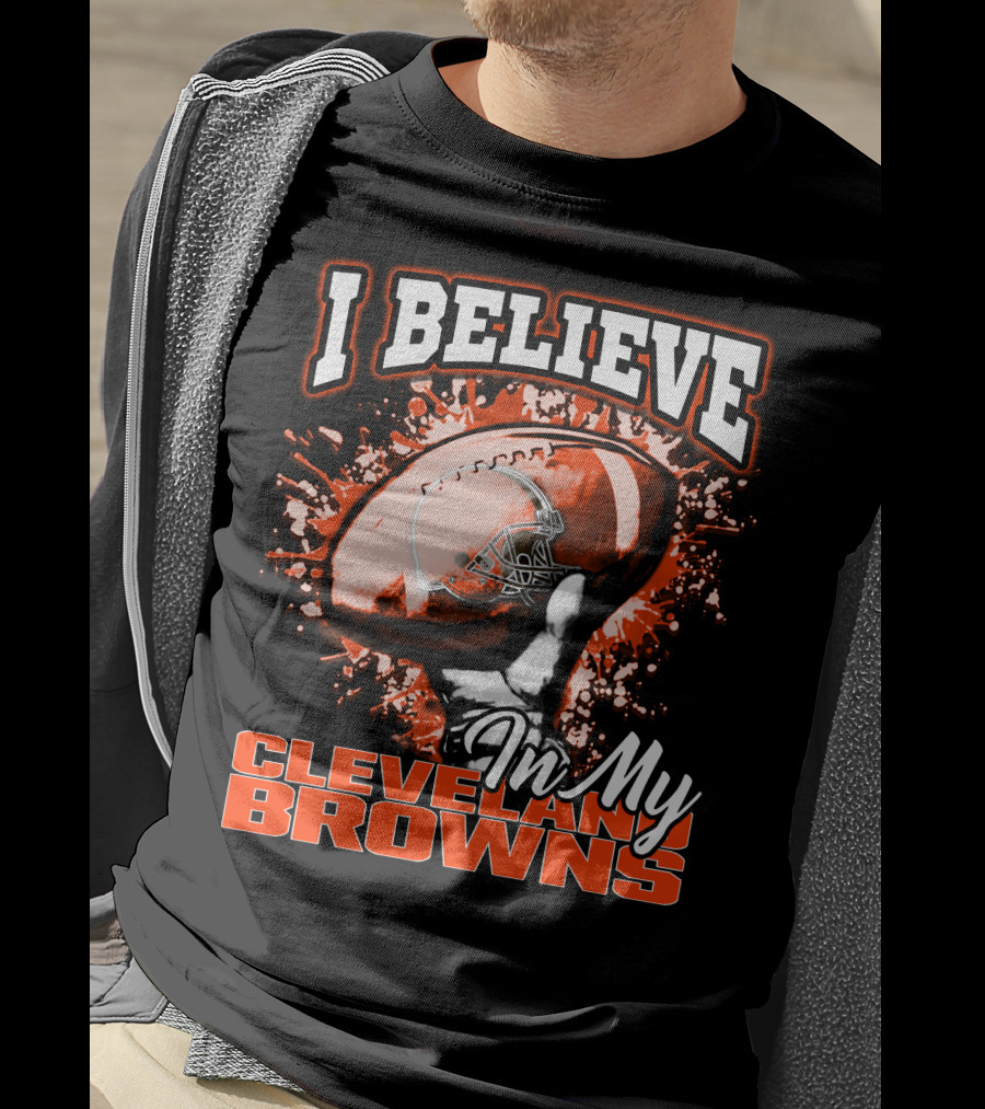 I Believe In My Cleveland Browns Football Passion T-Shirt