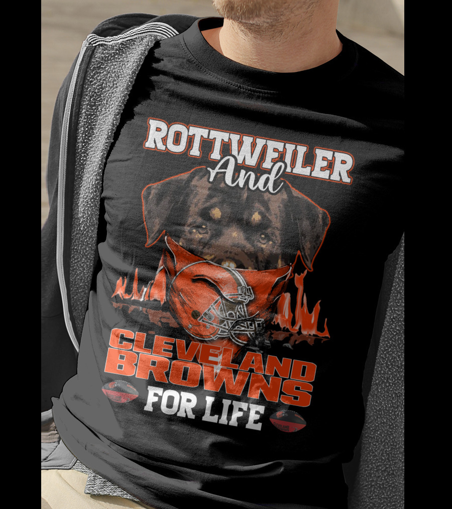 Rottweiler And Cleveland Browns For Life T-Shirt