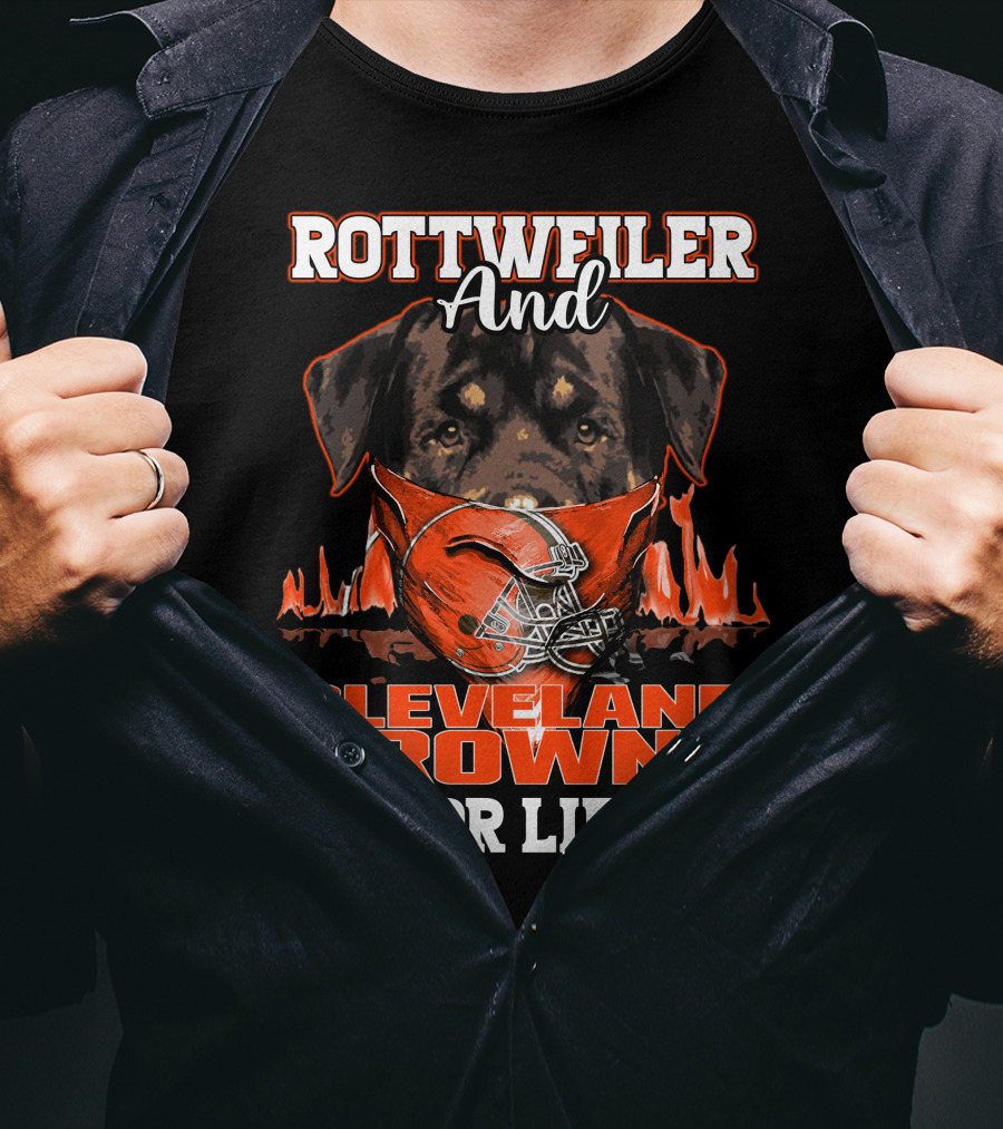 Rottweiler And Cleveland Browns For Life T-Shirt