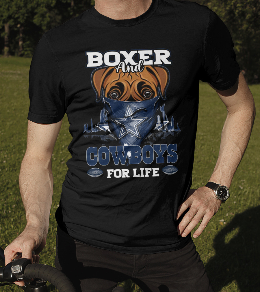 Boxer And Dallas Cowboys For Life T-Shirt