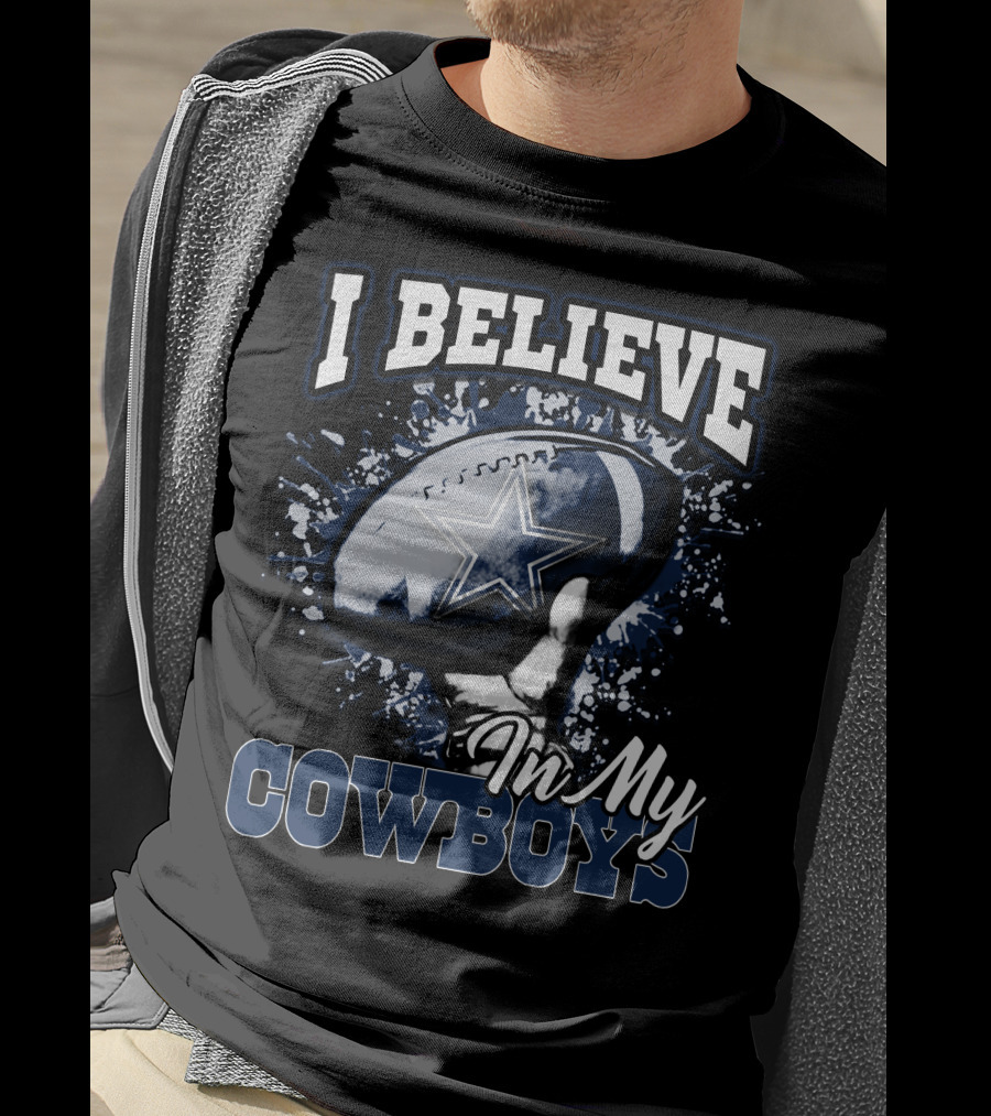 I Believe In My Cowboys T-Shirt