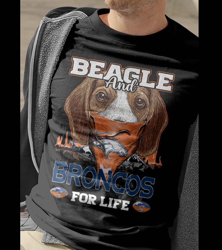 Beagle And Broncos For Life T-Shirt