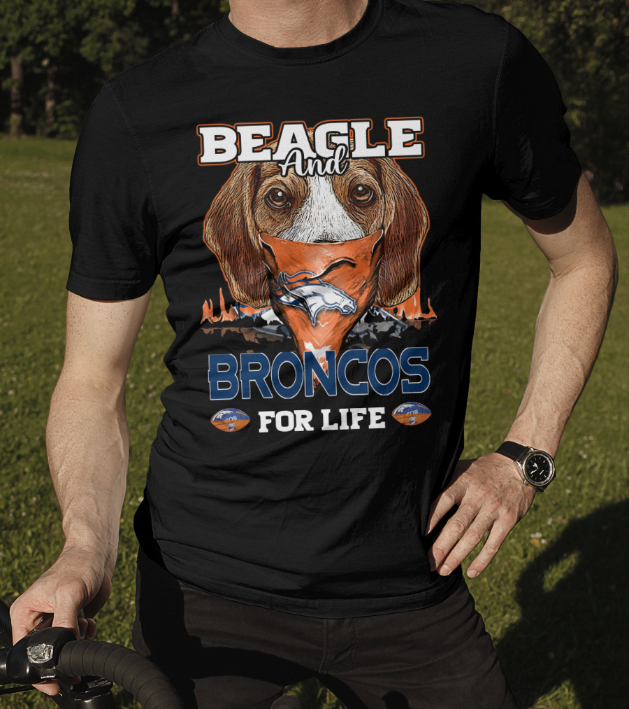 Beagle And Broncos For Life T-Shirt