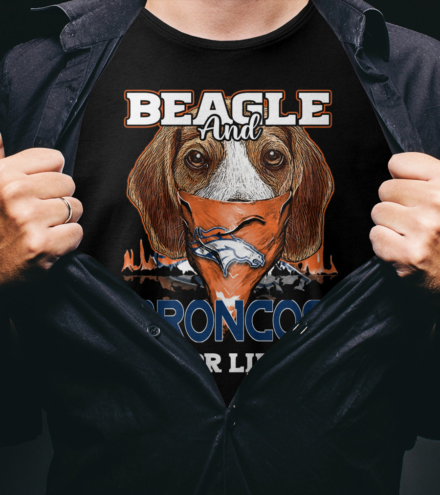 Beagle And Broncos For Life T-Shirt
