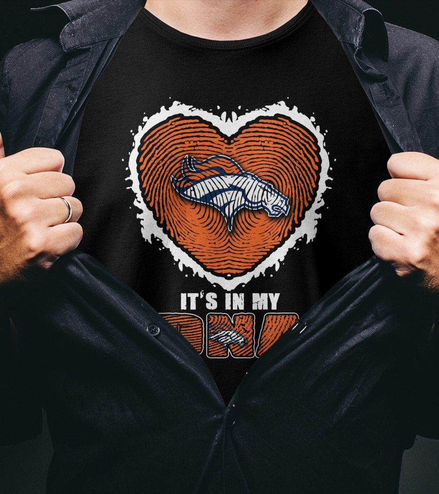 It's In My DNA Denver Broncos T-Shirt