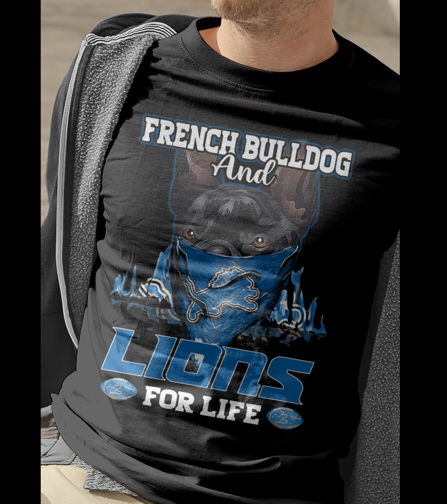 French Bulldog And Lions For Life Detroit Lions T-Shirt