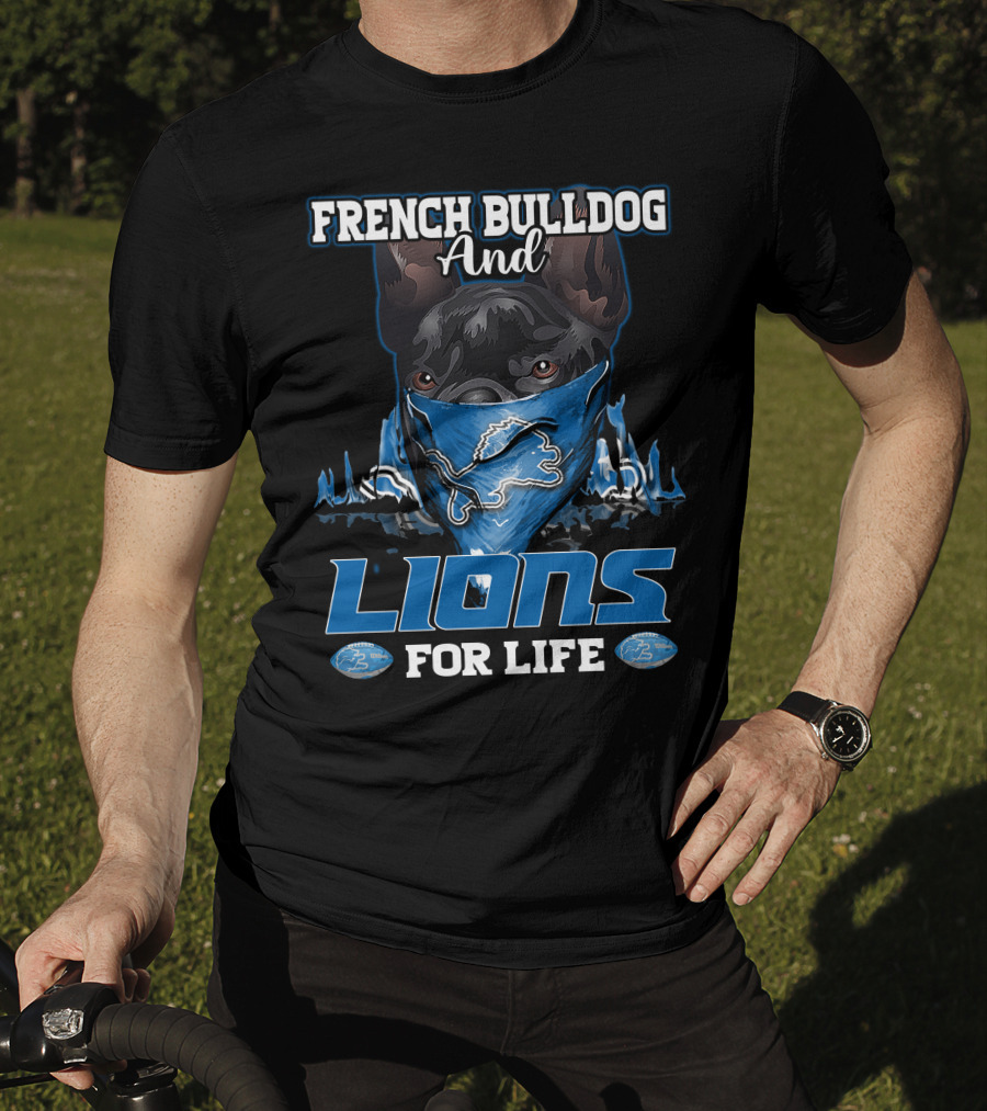 French Bulldog And Lions For Life Detroit Lions T-Shirt