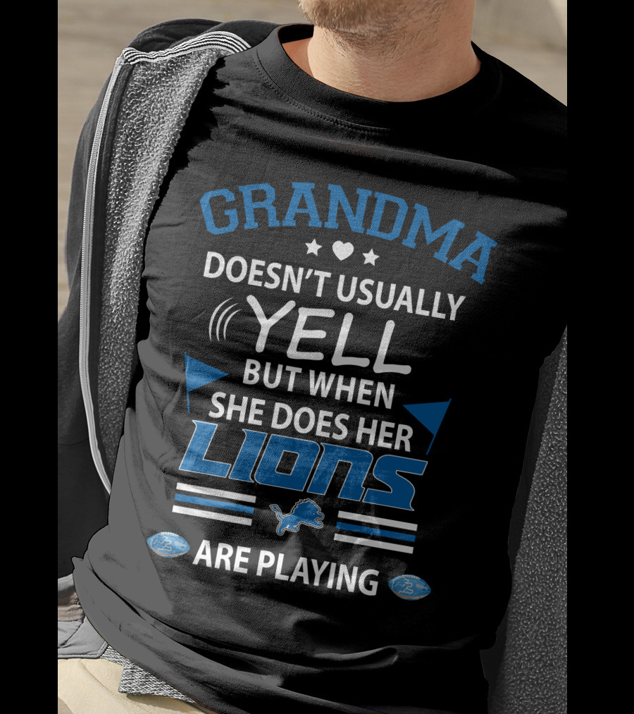 GRANDMA Doesn't Usually Yell But When She Does Her LIONS Are Playing T-Shirt