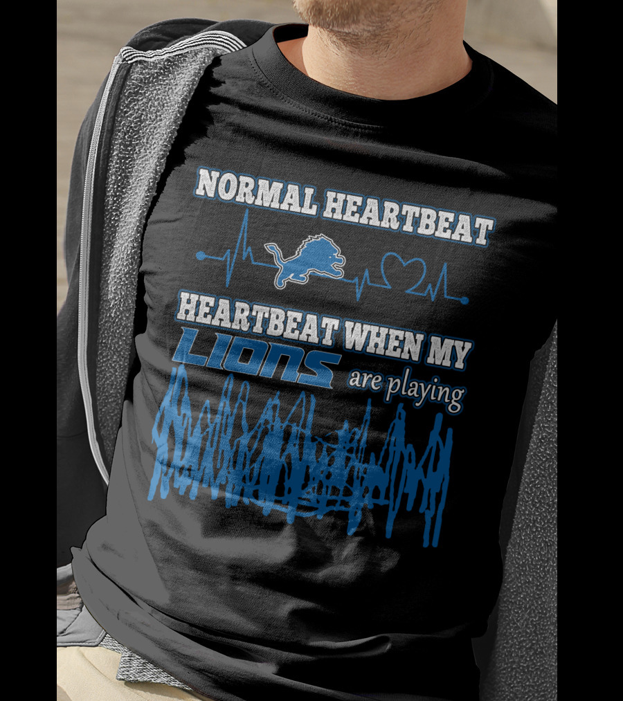 Normal Heartbeat Detroit Lions Heartbeat When My Lions Are Playing T-Shirt
