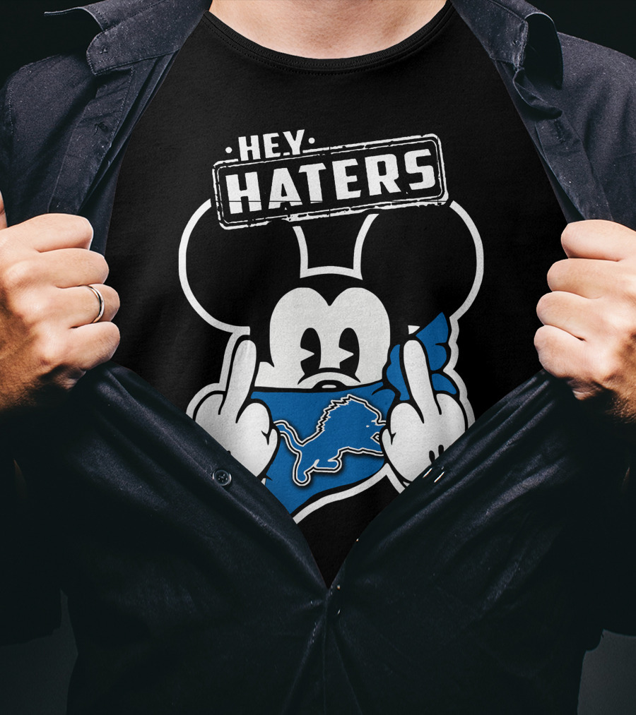HEY HATERS Mickey Mouse DETROIT LIONS T-Shirt