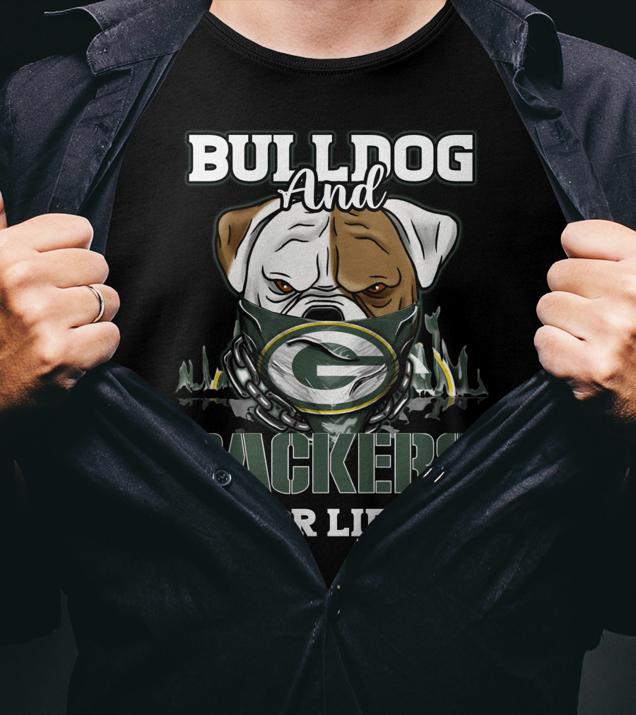 Bulldog And Packers For Life Green Bay T-Shirt