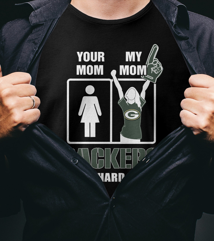 Your Mom My Mom Packers Die-Hard Fan Green Bay Packers T-Shirt