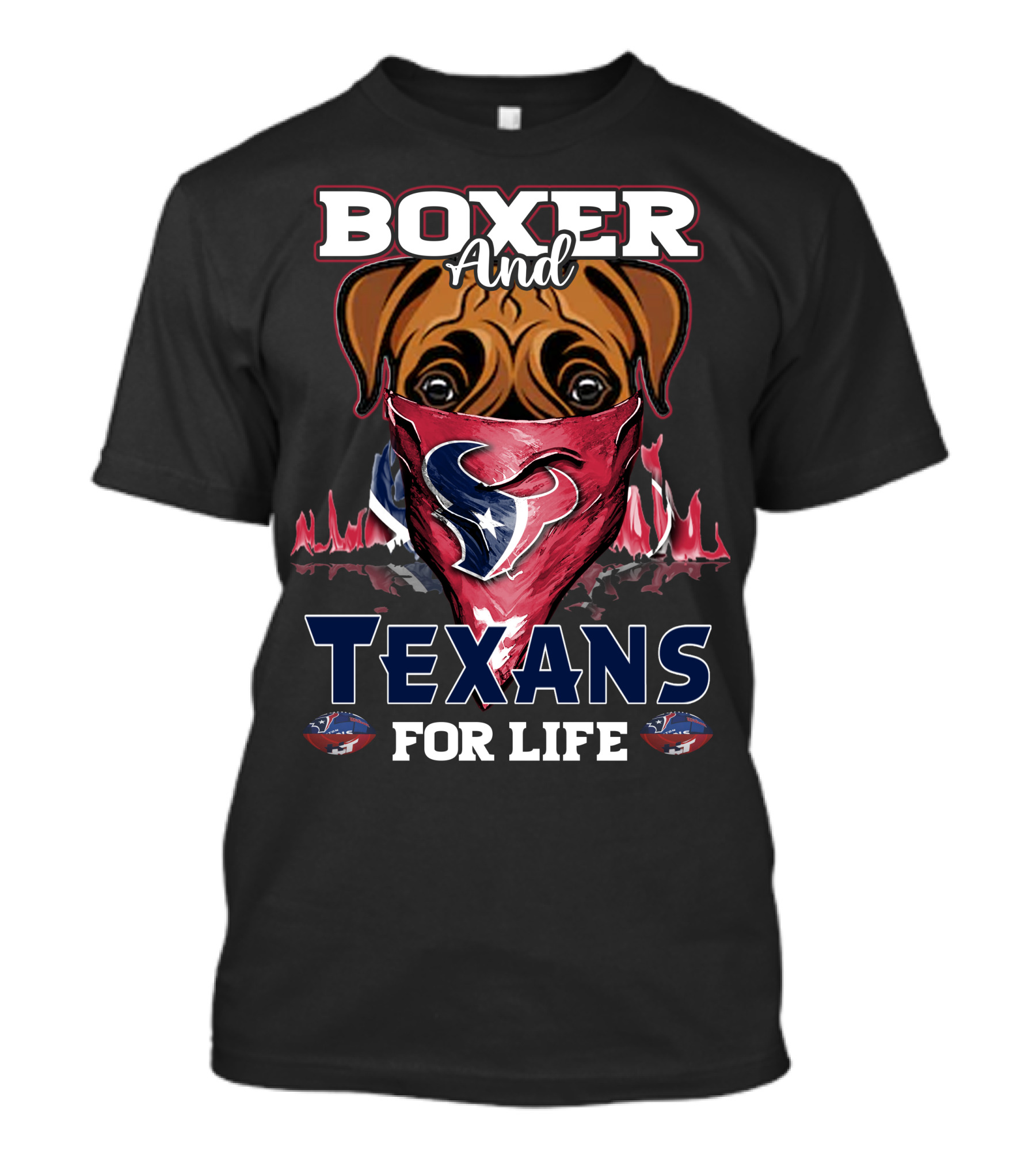 Boxer And Texans For Life Houston T-Shirt