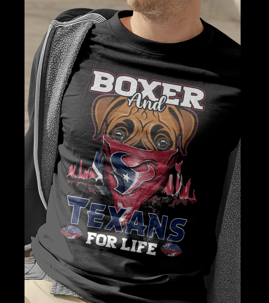Boxer And Texans For Life Houston T-Shirt
