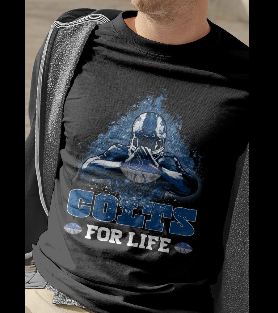 Colts For Life Indianapolis Football Fan Loyalty T-Shirt