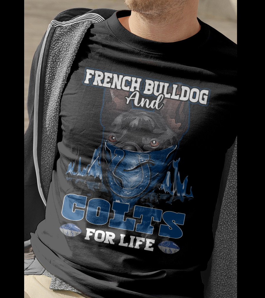 French Bulldog And Colts For Life T-Shirt