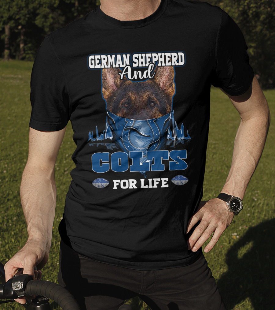German Shepherd And Colts For Life T-Shirt