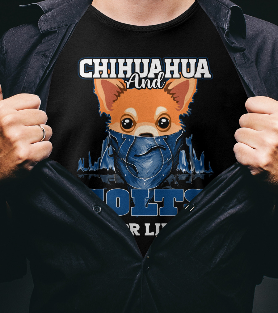 Chihuahua And Colts For Life T-Shirt