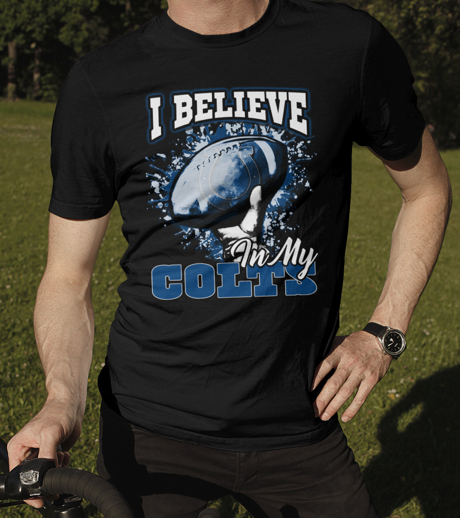 I Believe In My Colts T-Shirt
